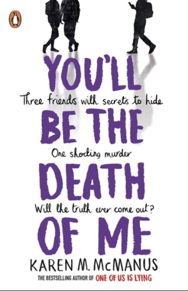 You ll Be the Death of Me